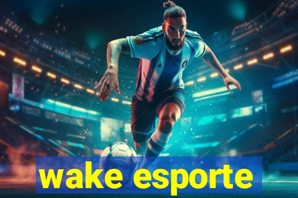 wake esporte